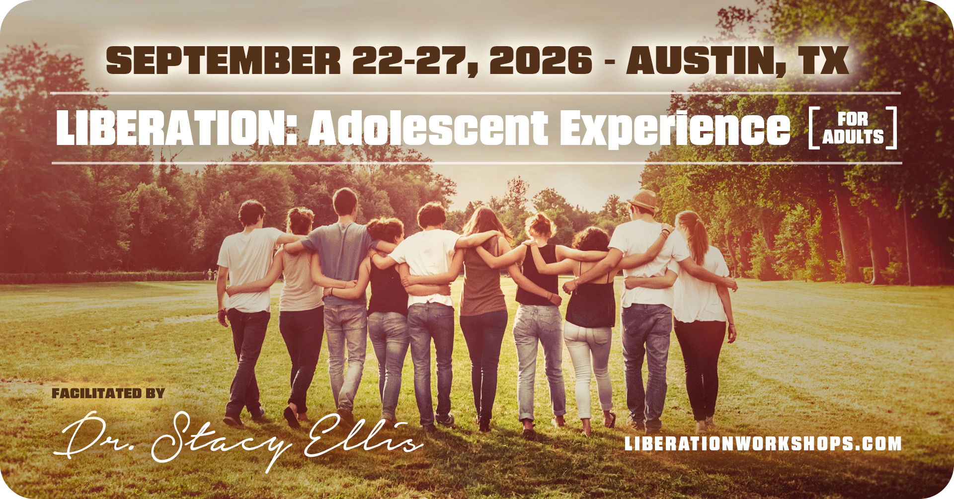 Liberation: Adolescent Experience - September 22-27, 2026 - Austin, TX