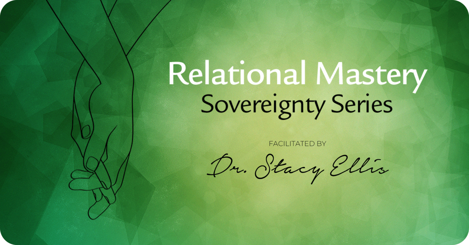 Soverenty Series - Relational Mastery